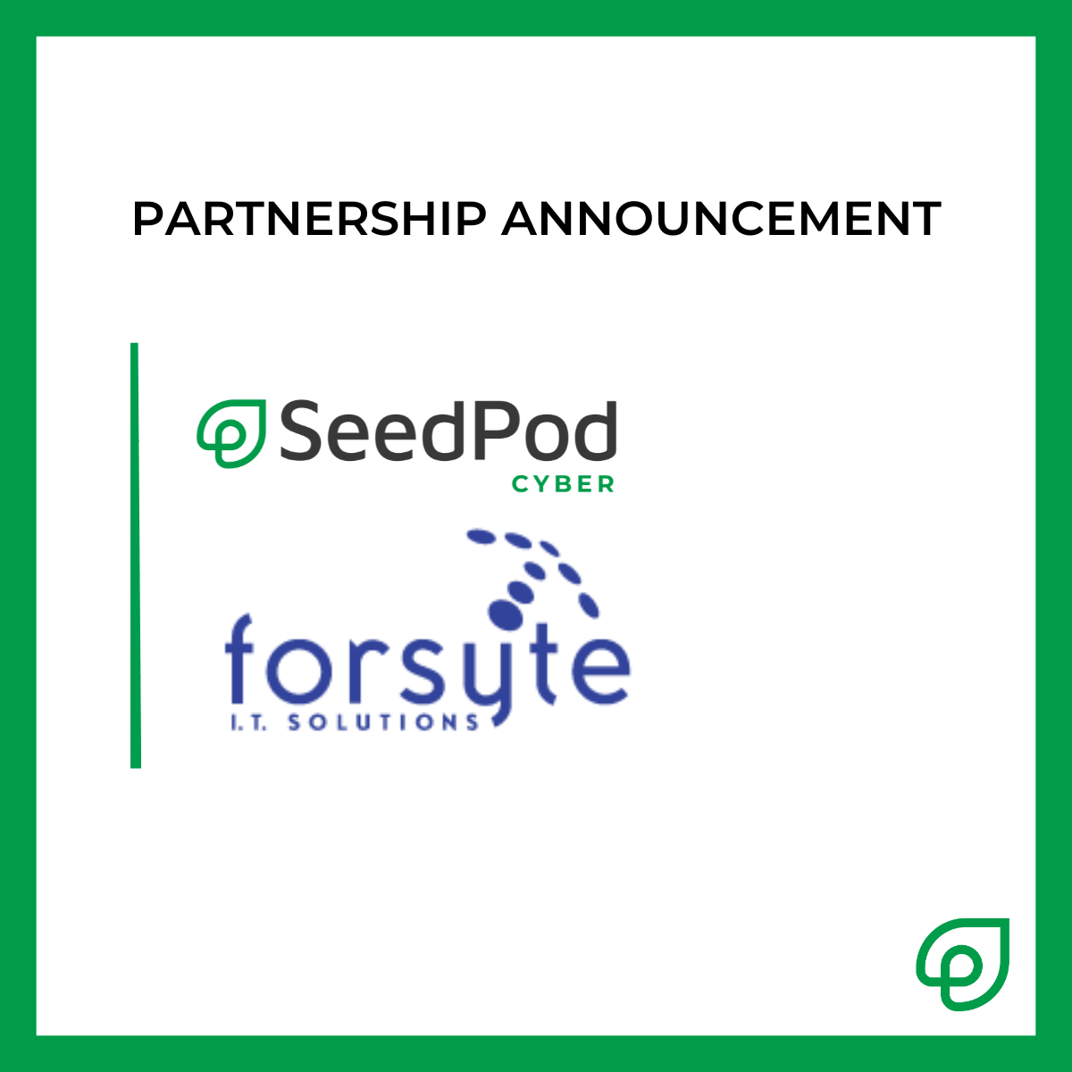 partnership announcement graphic SeedPod Cyber and Forsyte I.T. Solutions